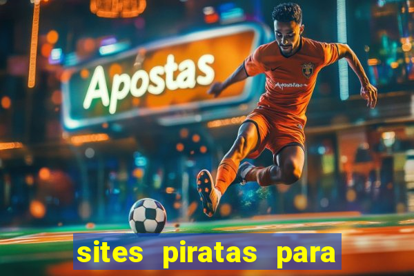 sites piratas para ver jogos